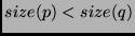 $size(p) < size(q)$