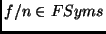 $f/n \in FSyms$